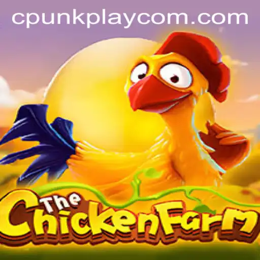 Discover the Exciting World of ChickenFarm with CPUNK PLAY