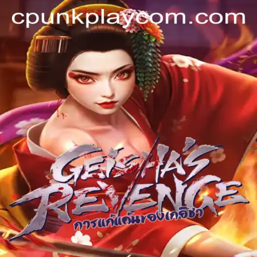 GeishasRevenge: Unveiling the Mysteries of CPUNK PLAY